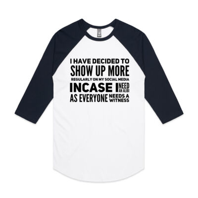 I HAVE DECIDED TO SHOW UP MORE ON SOCIAL MEDIA GRAPHIC TEE Thumbnail