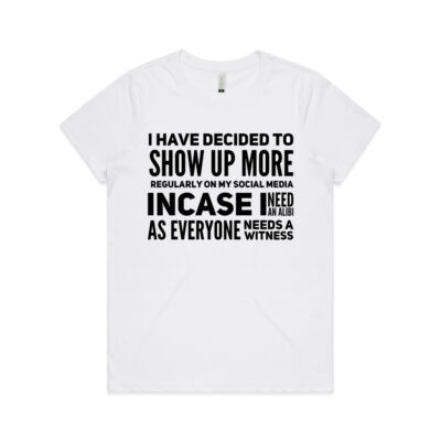 I HAVE DECIDED TO SHOW UP MORE ON SOCIAL MEDIA GRAPHIC TEE Thumbnail