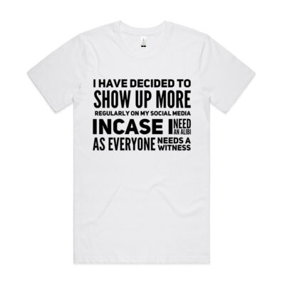 I HAVE DECIDED TO SHOW UP MORE ON SOCIAL MEDIA GRAPHIC TEE Thumbnail